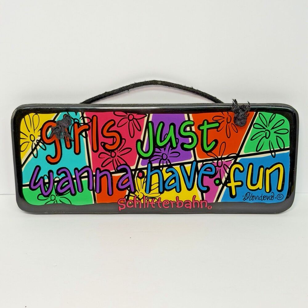Schlitterbahn Girls Just Wanna Have Fun Wood Sign Plaque Landon 10x4